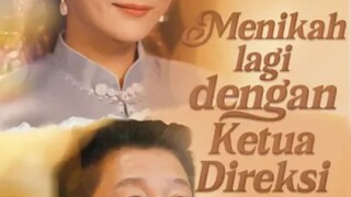 Menikah lagi dengan Ketua Direksi (Dubbing Indonesia)