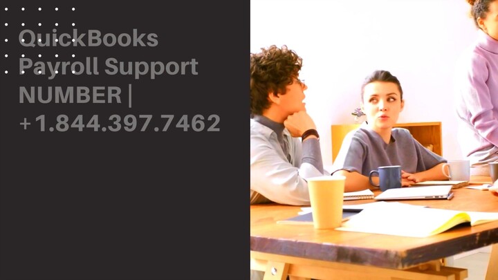 QuickBooks Payroll Support NUMBER  +1.844.397.7462