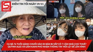 Thực hư cụ bà gánh chuối xào có 7 căn cho thuê?; Quỳnh Alee và Gấm Kami phủ nhận 'hối lộ' để lênhình