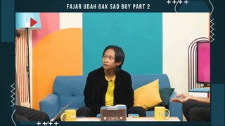 Fajar Udah Gak Sad Boy
