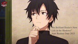 Anime "The Brilliant Healer's New Life in the Shadows" Amv Realase Date 2025