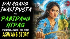 DALAGANG INALIPUSTA NG PABIDANG HIPAG | Kwentong Aswang | True Story | 05/26/2025 🎬