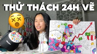 THỬ THÁCH 24H VẼ VỚI MÌNH!!