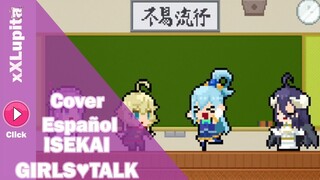 【Isekai Girls♡Talk】Isekai Quartet - ED Cover Español【xXLupita】
