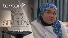 Bukan Ipar Sempurna EP21