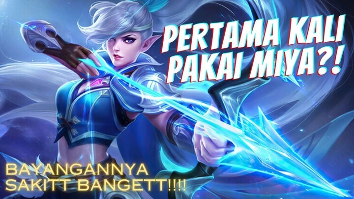 PERTAMA KALI PAKAI MIYA ?! BAYANGANNYA SAKITT BANGETT !!!!