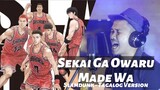 Sekai Ga Owaru Made Wa | Slamdunk | Tagalog Cover
