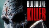 Bloodline Killer Official Trailer (HD) Vertical