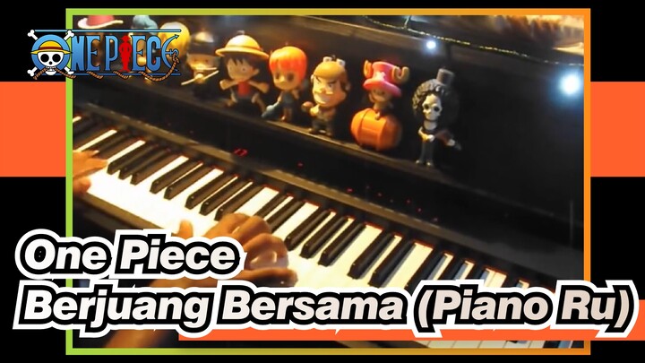 [One Piece] Berjuang Bersama - OP 14 (Piano Ru)