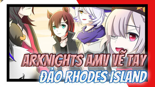 Arknights AMV Vẽ Tay 
Đảo Rhodes Island