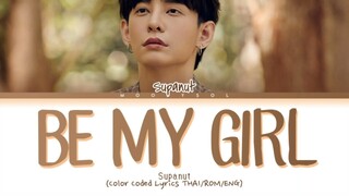 Supanut - เช้านี้ (Be My Girl) Lyrics Thai/Rom/Eng