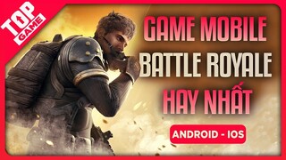 Top Game Mobile “ĐẤU TRƯỜNG SINH TỒN” Battle Royale Hay nhất 2021 | TopGame