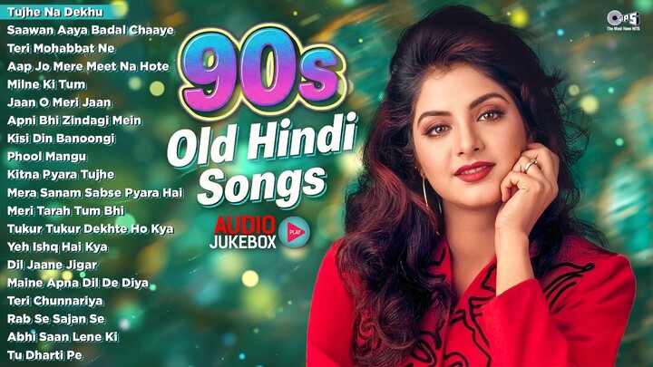 90s Old Hindi Songs _ 90s Evergreen Songs _ 90s Hits Hindi Songs