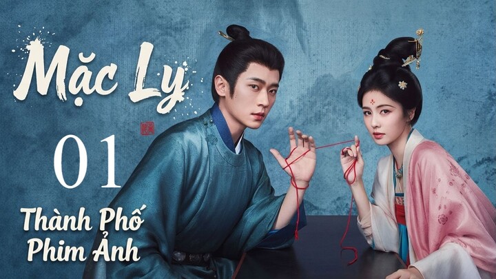 Mạc Ly (The First Jasmine) Vietsub Full HD - Tập 1