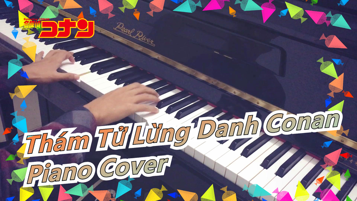 [Thám Tử Lừng Danh Conan] Bài hát chủ đề lộng lẫy nhất Bản chuyển thể trên Bilibili / Piano Cover