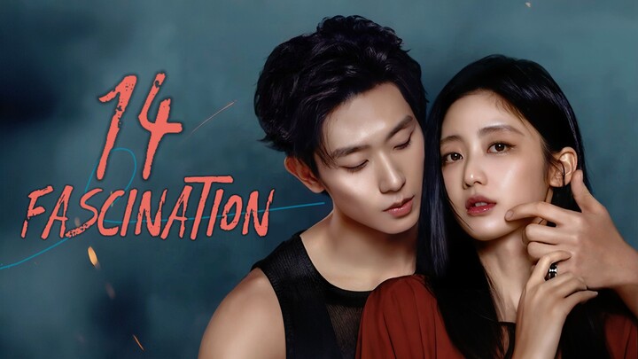 🇨🇳𝙴𝙿. 14 𝙵𝙰𝚂𝙲𝙸𝙽𝙰𝚃𝙸𝙾𝙽 (2026) | 𝙴𝙽𝙶 𝚂𝚄𝙱 | 𝚁𝚘𝚖𝚊𝚗𝚌𝚎/𝙳𝚛𝚊𝚖𝚊