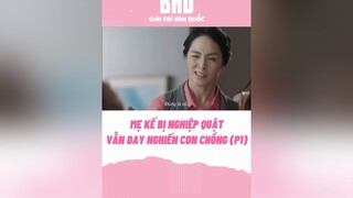 Coi mà tức bà mẹ kế bhdkbiz phimhanquoc kdrama phimhan parkshinhye doctors