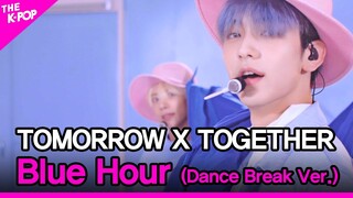 TOMORROW X TOGETHER, Blue Hour_Dance Break Ver. (투모로우바이투게더, 5시 53분의 하늘에서 발견한 너와 나) [THE SHOW 201103]