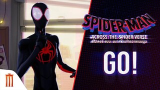 Spider-Man: Across the Spider-Verse สไปเดอร์-แมน: ผงาดข้ามจักรวาลแมงมุม - Go [ซับไทย]