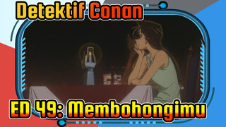 Valshe | Detektif Conan | ED 49: Membohongimu | tv.size