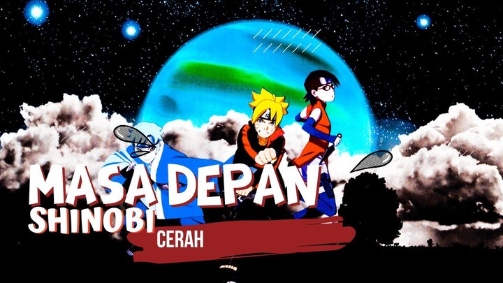 MASA DEPAN SHINOBI CERAH