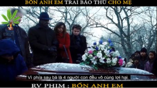 Bốn anh em trai báo thù cho mẹ - Bốn anh em - Part 1 #reviewphim