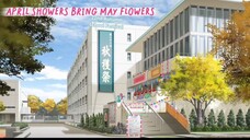 April Showers Bring May Flowers [ EP11 PART1 ]