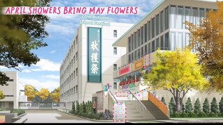 April Showers Bring May Flowers [ EP11 PART1 ]
