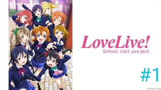 Love Live! School Idol Project SS1 Tập 1 (2013) BD-Vietsub
