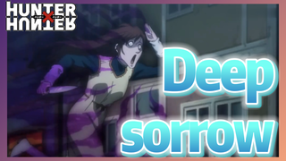Deep sorrow