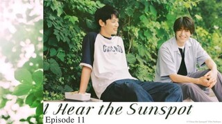 🇯🇵 | I Hear the Sunspot Episode 11 [ENG SUB]