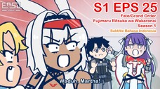 FGO Fujimaru Ritsuka wa Wakaranai - Episode 25 - Subtitle Indonesia