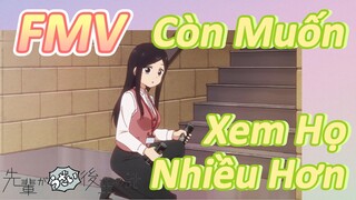 [Senpai Đáng Ghét Của Tôi] FMV | Còn Muốn Xem Họ Nhiều Hơn