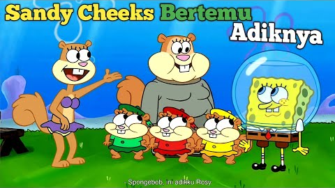 Adik Sandy Cheeks Datang Ke Bikini Bottom! Alur Cerita Kartun SpongeBob