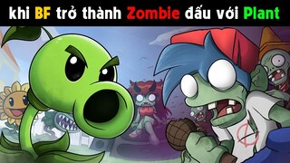 KHI BF TRỞ THÀNH ZOMBIE ĐỐI ĐẦU VỚI PLANT / Friday Night Funkin' VS Plants vs. Rappers