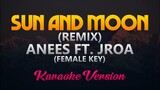 Anees - Sun and Moon (REMIX) ft. JRoa (Karaoke/Instrumental) (Female Key)