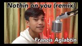 Nothin On You (remix cover) - Bruno Mars