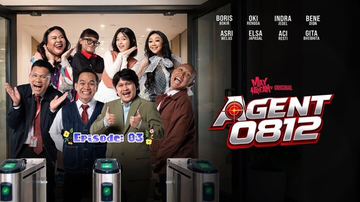 Agent 0812 [Episode: 03]