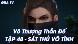 Vô Thượng Thần Đế Tập 48 - Sát thủ vô tình