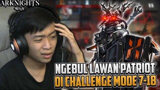 Ngebul Di CM 7-18 Lawan Patriot, Sekali Tabok Meninggal ~ Arknights Indonesia