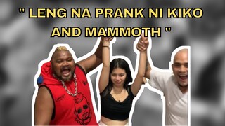 Leng na prank ni Kiko and Mammoth!