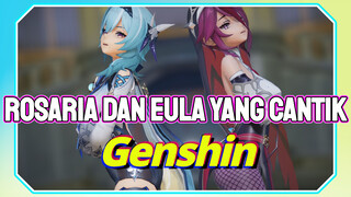 Rosaria dan Eula yang cantik