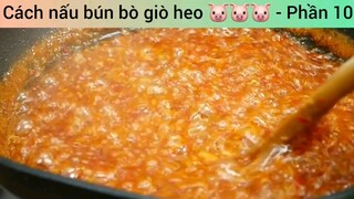 Cách nấu bún bò giò heo 🐷🐷🐷 - Phần 10