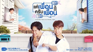 GMMTV 2021 | แค่เพื่อนครับเพื่อน [Bad Buddy Series]