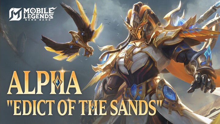 New Skin  Alpha Edict of the Sands  Mobile Legends Bang Bang