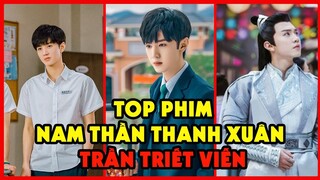 Sao Drama | Top 6 những bộ phim hay nhất của nam thần thanh xuân Trần Triết Viễn