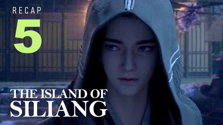 FANTASY ANIME DONGHUA [REVIEW / RECAP] ISLAND OF SILIANG EP 5. TOP 10 ANIME 3D CHINESE DRAMA