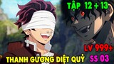 Review Thanh Gươm Diệt Quỷ Mùa 3 | Tập 12 + 13 | Làng Thợ Rèn