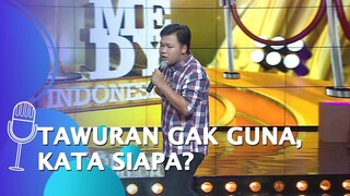 PECAH!!! Stand Up Comedy Rahmet: Katanya Tawuran Gak Berguna??? Kata Siapa??? - SUCI 5