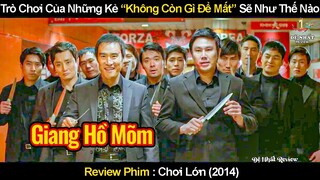 Trò Chơi Của Những Kẻ “Không Còn Gì Để Mất” Sẽ Như Thế Nào | Review Phim Chơi Lớn 2024